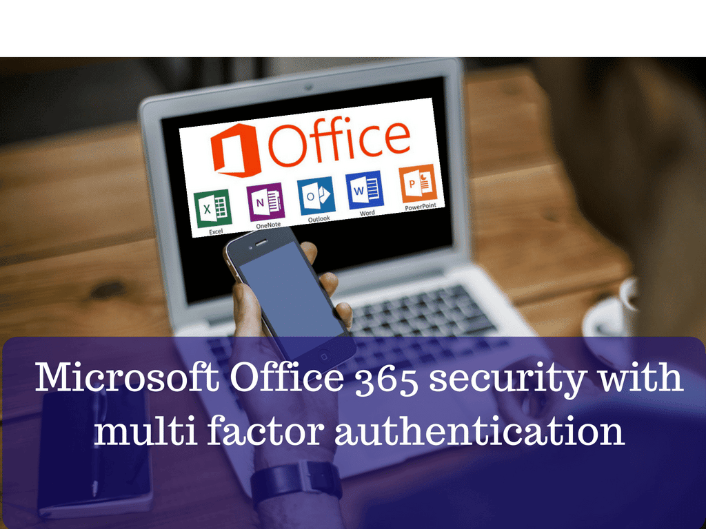 Microsoft office 365 Multi factor authentication