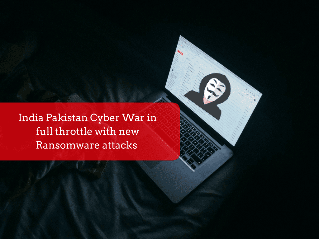 India Pakistan Cyber War in full throttle with new Ransomware attacks this new year