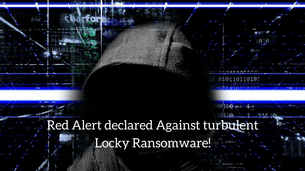 Red Alert ! Against Massive Locky Ransomware