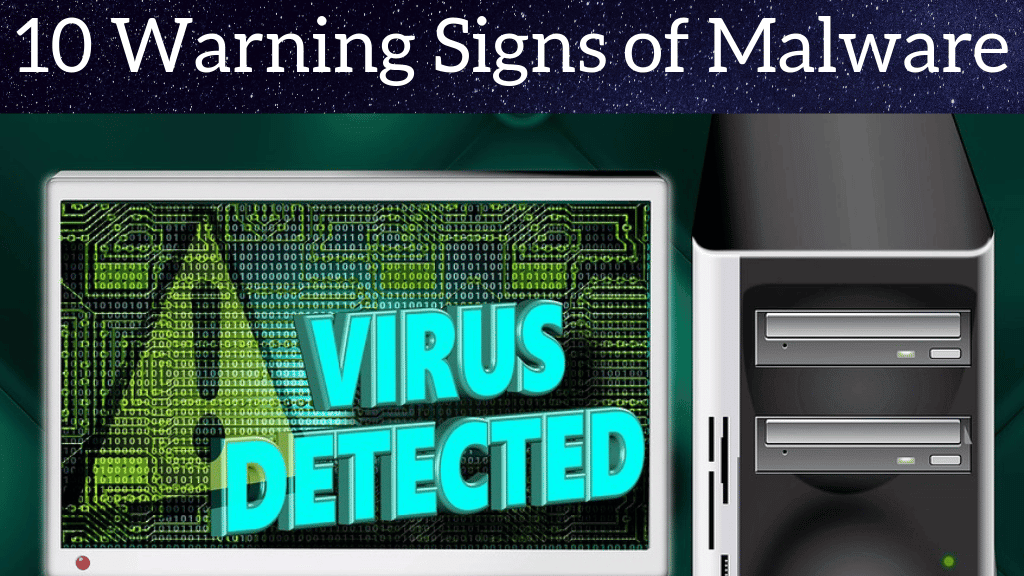 10 Warning Signs of Malware on the system
