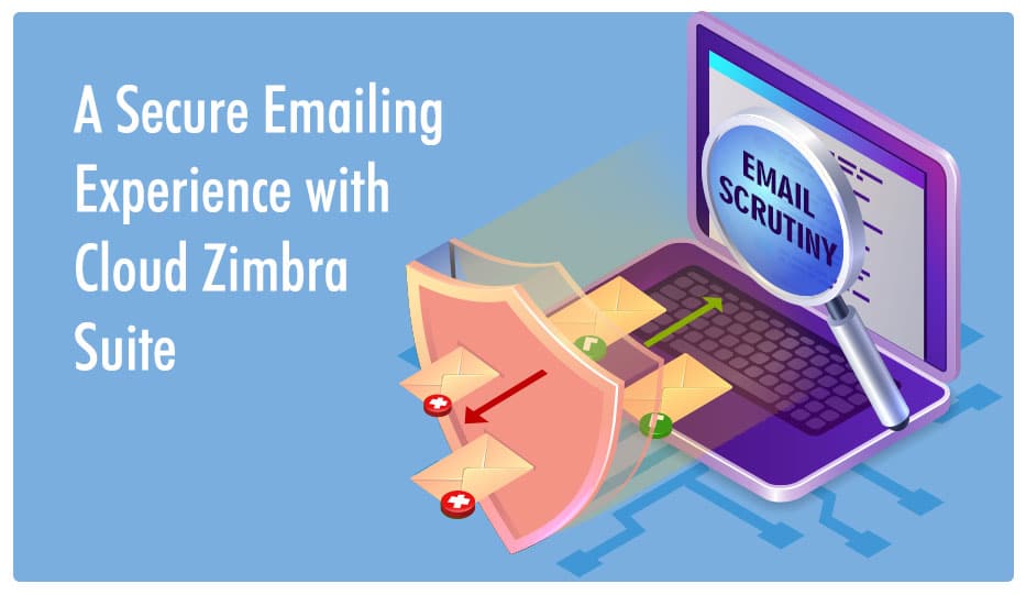 Secure Emailing with Cloud Zimbra Suite