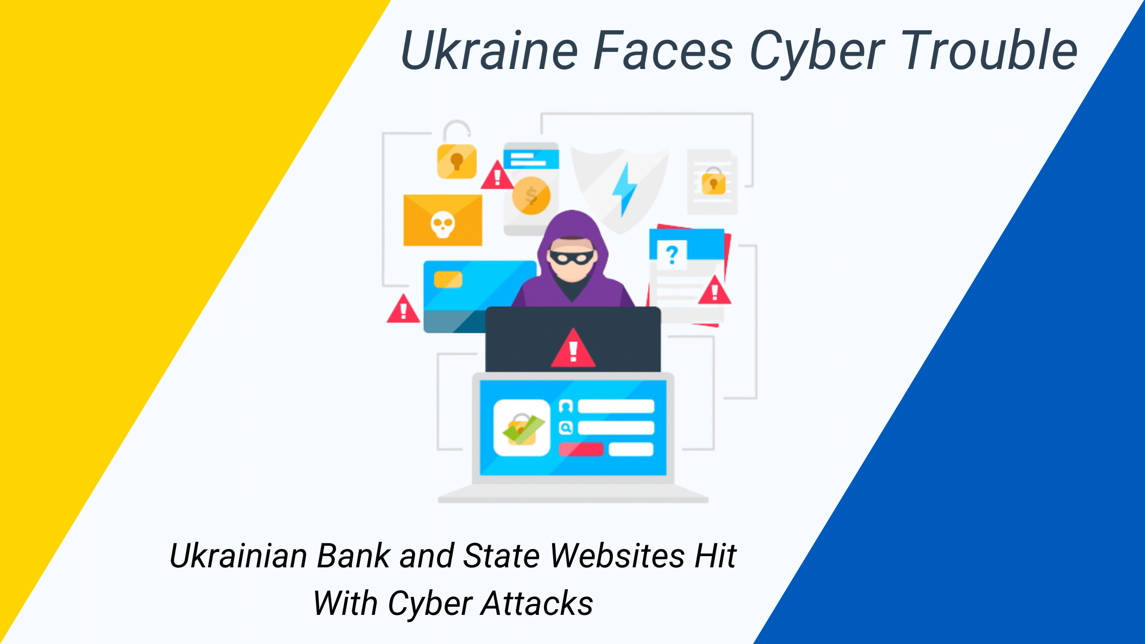 Ukrainian Bank and State Websites Hit - Ukraine Faces Cyber Trouble