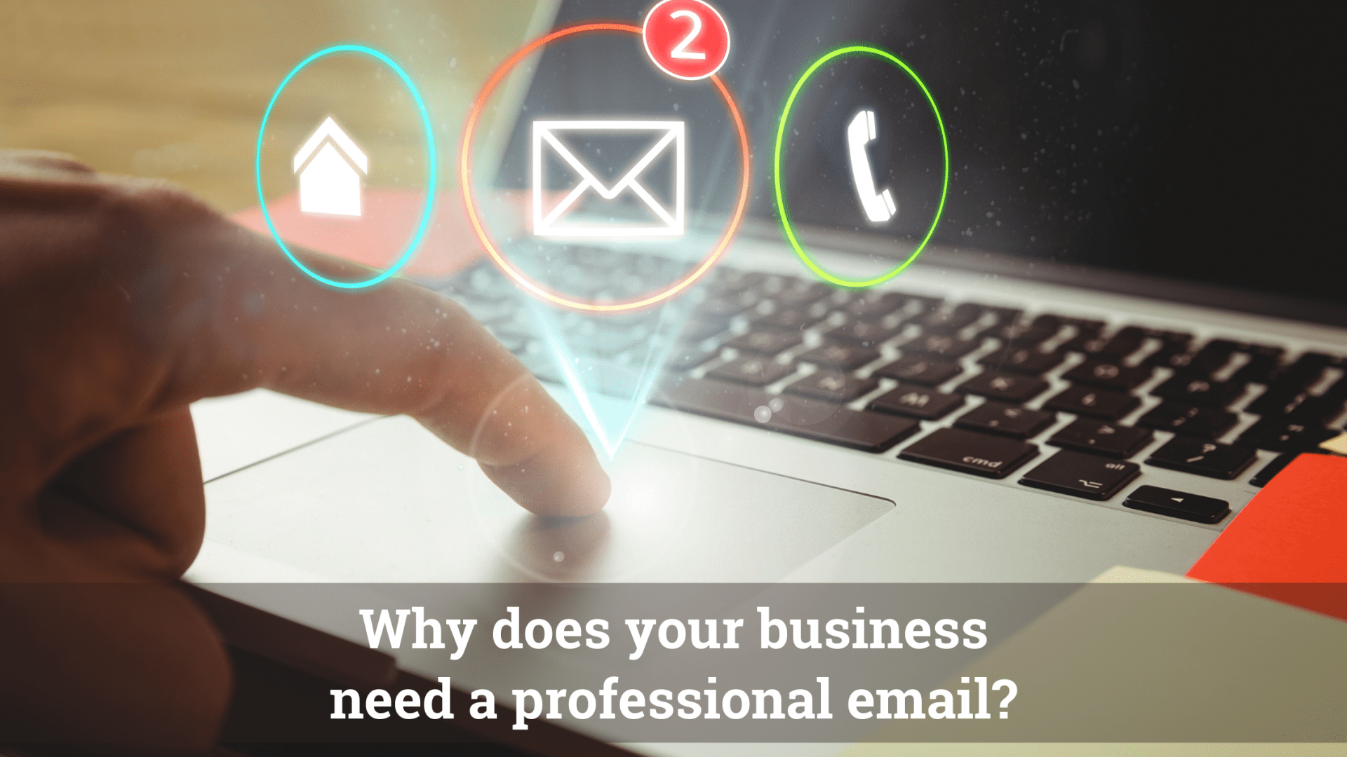 Why does your business need a professional email