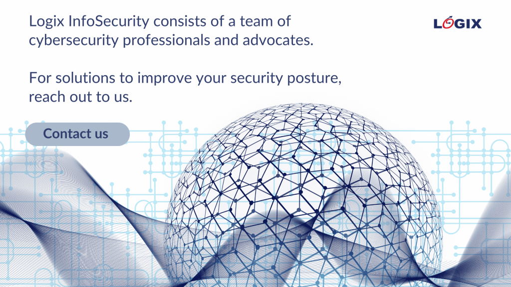 Logix-consists-of-a-team-of-cybersecurity-professionals-and-advocates.-For-solutions-to-improve-your-security-posture-reach-out-to-us