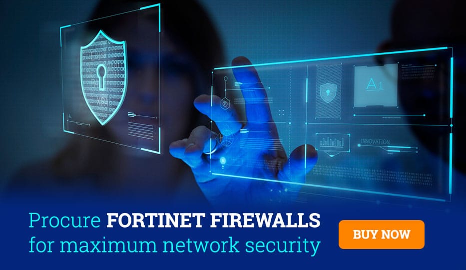 Procure Fortinet firewalls