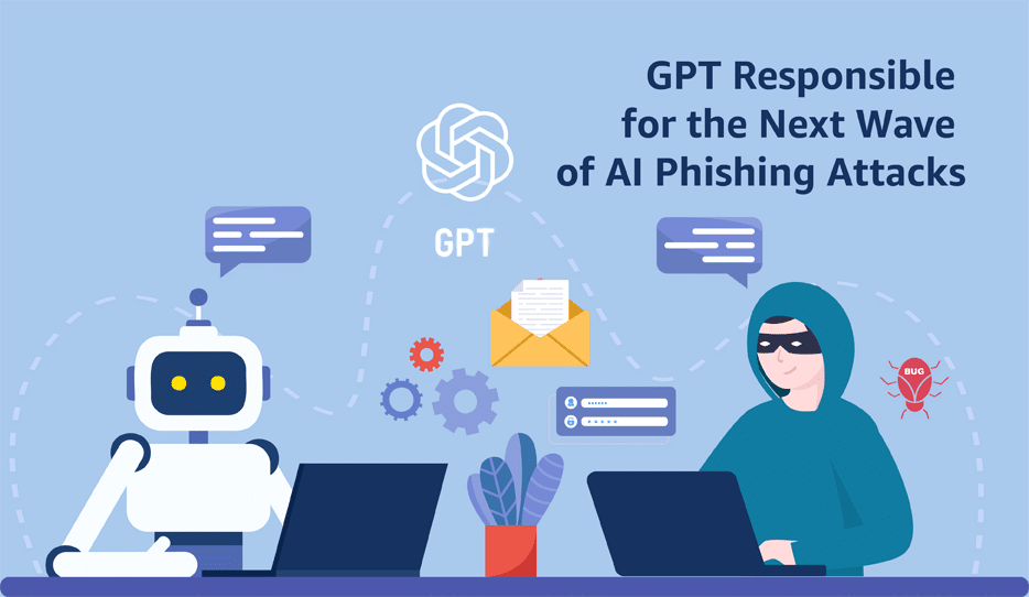 GPT responsible for next AI-assisted phishing attacks
