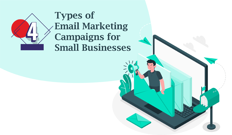 4 Email Marketing Campaigns for Small Businesses
