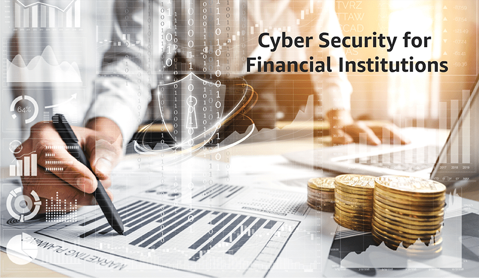Cyber Security for Financial Institutions