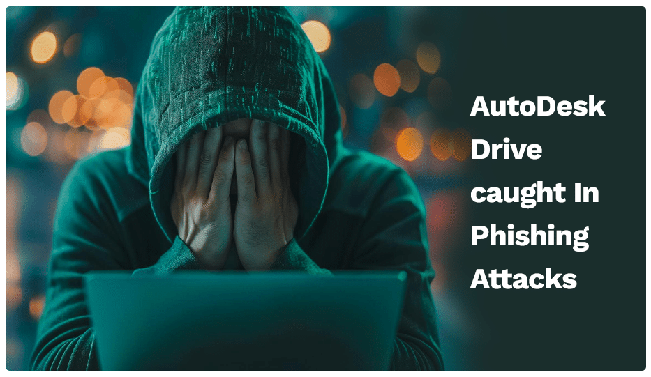 AutoDesk Drive Caught In Phishing Attacks