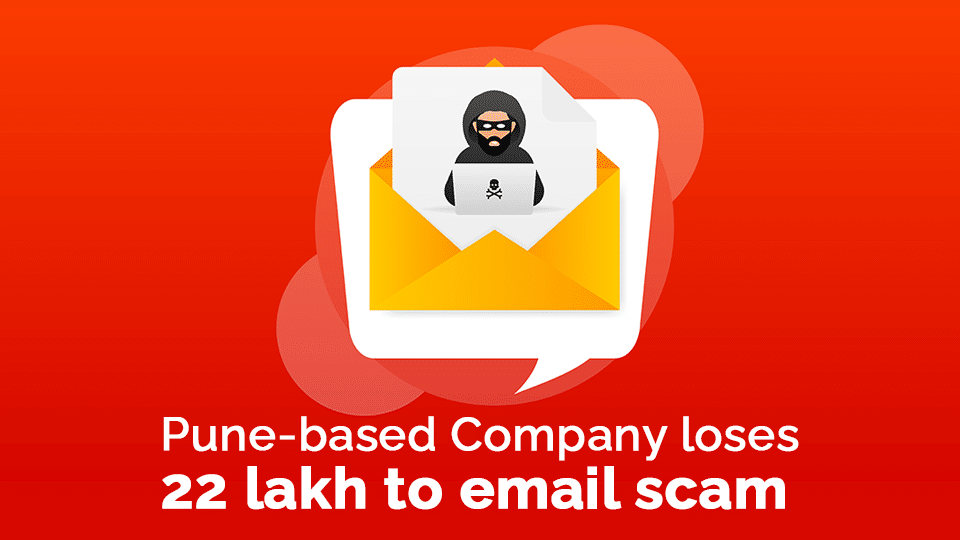Pune based Company loses 22 lakh to email scam