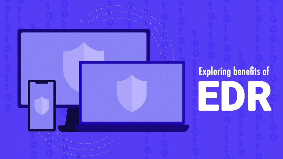 Exploring benefits of EDR