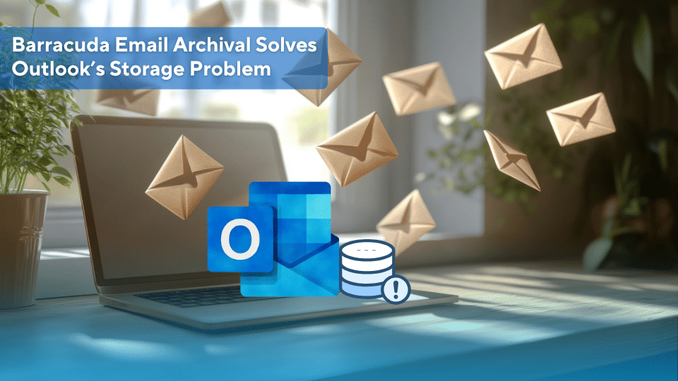 Barracuda Email Archival Solving Outlook’s Storage Problem